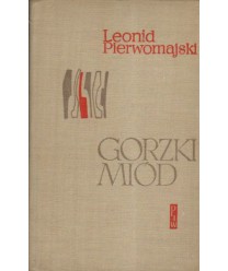 Gorzki miód. Ballada współczesna