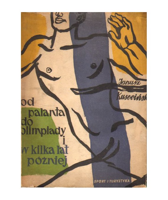 Od palanta do olimpiady i kilka lat poźniej