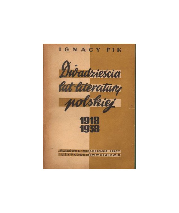 Dwadzieścia lat literatury polskiej 1918-1938