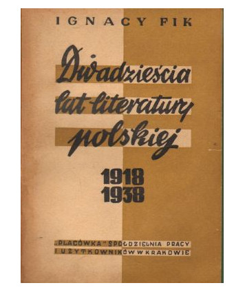 Dwadzieścia lat literatury polskiej 1918-1938