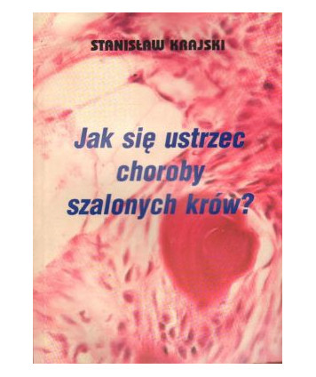 Jak się ustrzec choroby szalonych krów?