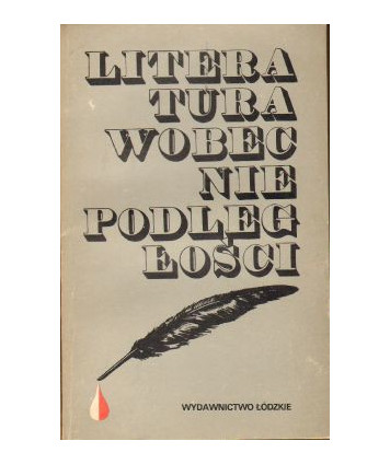 Literatura wobec niepodległości. Z problemów kultury polskiej początków II Rzeczypospolitej