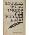 Literatura wobec niepodległości. Z problemów kultury polskiej początków II Rzeczypospolitej