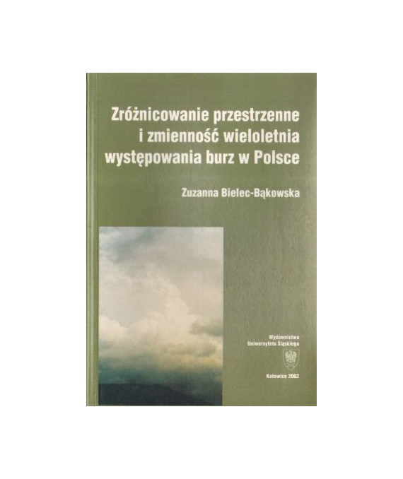 Zróżnicowanie przestrzenne i zmienność wieloletnia występowania burz w Polsce (1949-1998)