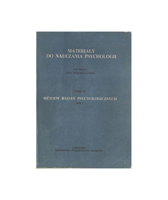 Materiały do nauczania psychologii. Seria III Metody badań psychologicznych t.2