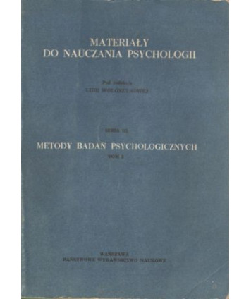 Materiały do nauczania psychologii. Seria III Metody badań psychologicznych t.2