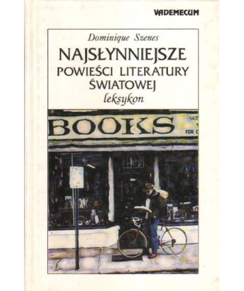Najsłynniejsze powieści literatury światowej. Leksykon