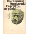 Kto przeżyje, kto przeżył