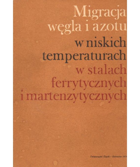 Migracja węgla i azotu w niskich temperaturach w stalach ferrytycznych i martenzytycznych