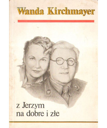 Z Jerzym na dobre i na złe