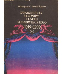 Dwadzieścia sezonów teatru sosnowieckiego 1919-1939
