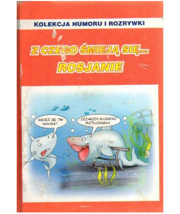 Z czego śmieją się... Rosjanie