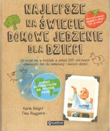 Najlepsze na świecie domowe jedzenie dla dzieci