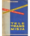Podręczna encyklopedia teleelektryki. Teletransmisja