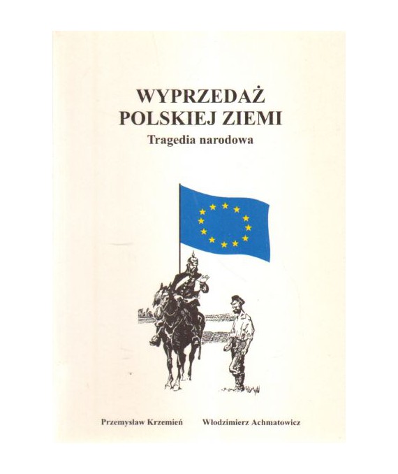 Wyprzedaż polskiej ziemi. Tragedia narodowa