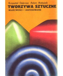Tworzywa sztuczne. Właściwości i zastosowanie