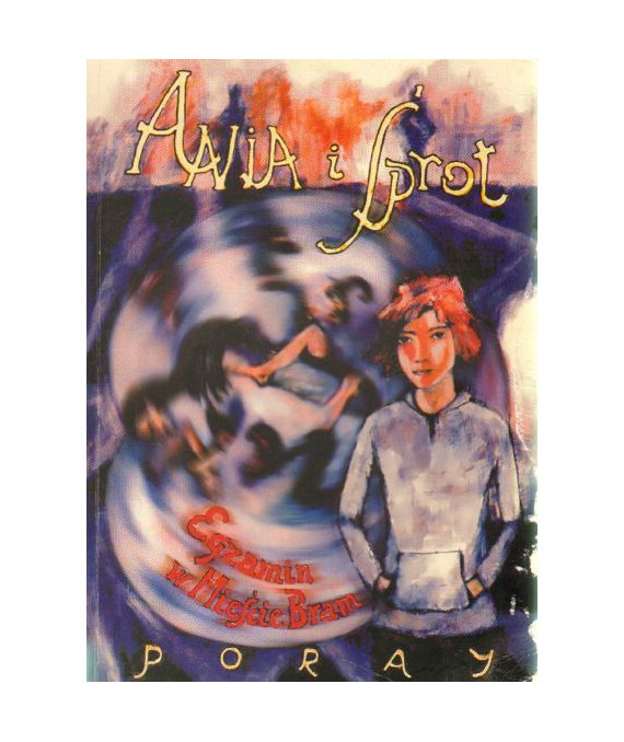 Ania i Śprot. Egzamin w Mieście Bram