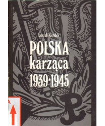 Polska karząca 1939-1945. Polski podziemny wymiar sprawiedliwości w okresie okupacji niemieckiej