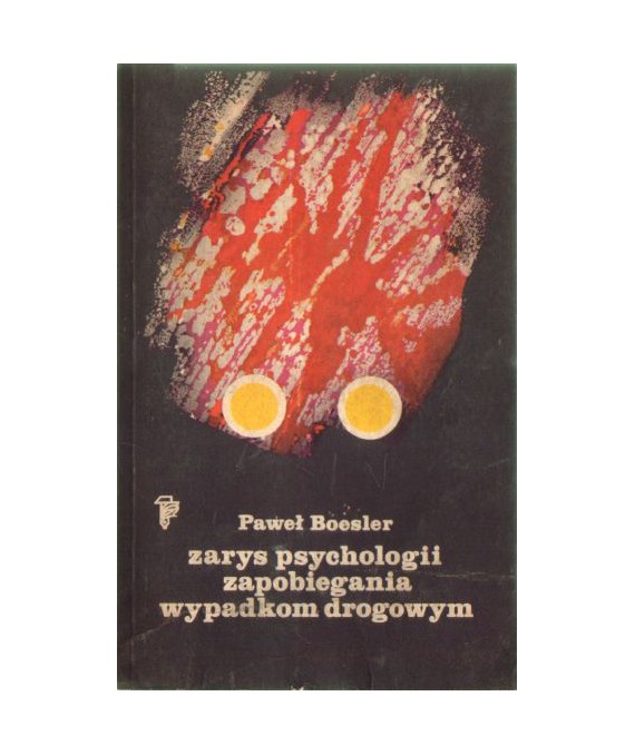 Zarys psychologii zapobiegania wypadkom drogowym