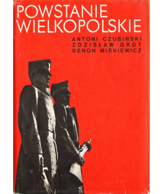 Powstanie Wielkopolskie 1918-1919. Zarys dziejów