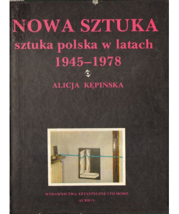 Nowa Sztuka. Sztuka polska w latach 1945-1978