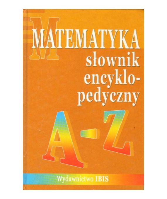 Matematyka słownik encyklopedyczny