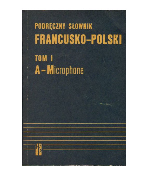 Podręczny słownik francusko-polski t.I-II