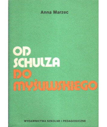 Od Schulza do Myśliwskiego