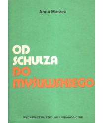 Od Schulza do Myśliwskiego