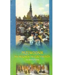 Przewodnik po pieszych pielgrzymkach na Jasną Górę