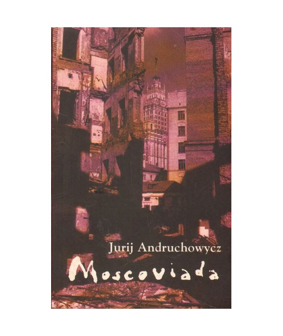 Moscoviada. Powieść grozy