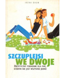 Szczuplej we dwoje. Dietetyczny poradnik dla par, którym nie jest wszystko jedno
