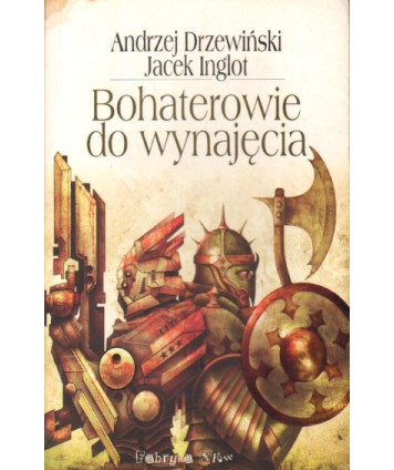Bohaterowie do wynajęcia. Dwanaście najbardziej zwariowanych opowiadań w historii SF