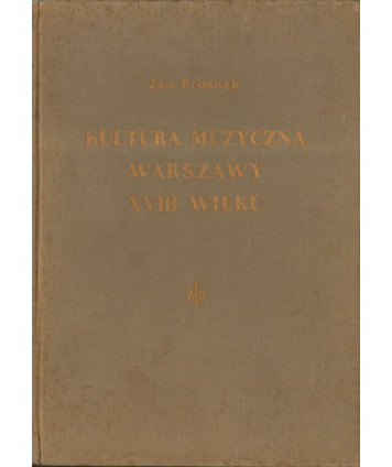 Kultura muzyczna Warszawy XVIII wieku t. II + dodatek