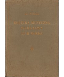 Kultura muzyczna Warszawy XVIII wieku t. II + dodatek