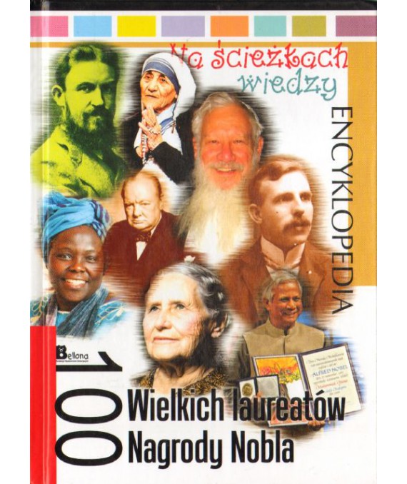 Encyklopedia 100 wielkich laureatów Nagrody Nobla