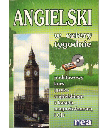 Angielski w cztery tygodnie. Podstawowy kurs języka angielskiego