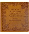 Droga do Komisji Edukacji Narodowej. Wybór materiałów literackich
