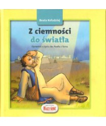 Z ciemności do światła, opowieść o życiu św. Pawła z Tarsu. Listy z podróży