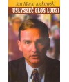 Usłyszeć głos ludzi. Wybór wywiadów z lat 1997-2001