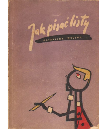Jak pisać listy i podania. Poradnik