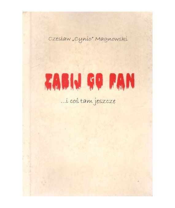 Zabij go pan ... i coś tam jeszcze