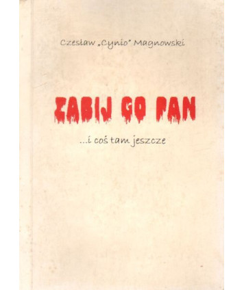 Zabij go pan ... i coś tam jeszcze