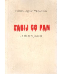 Zabij go pan ... i coś tam jeszcze