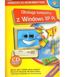 Obsługa komputera z Windows XP PL + CD. Samouczek dla nieinformatyków
