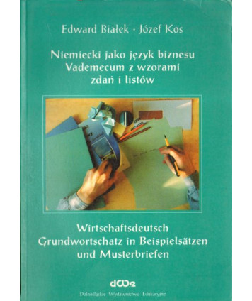 Niemiecki jako język biznesu. Vademecum z wzorami zadań i listów