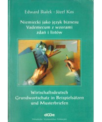Niemiecki jako język biznesu. Vademecum z wzorami zadań i listów