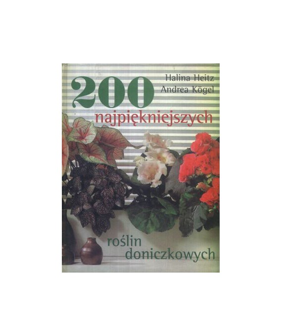200 najpiękniejszych roślin doniczkowych