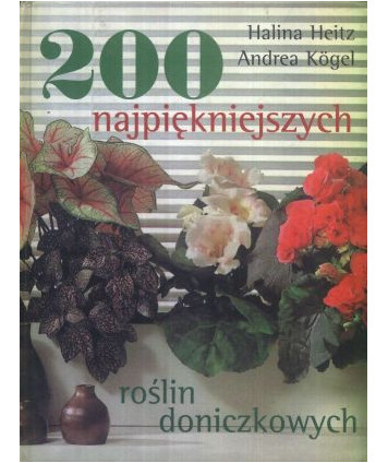 200 najpiękniejszych roślin doniczkowych