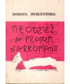 Młodzież a problem narkomanii. Dynamika postaw wobec zjawiska narkomanii młodzieży zielonogórskich szkół i uczelni